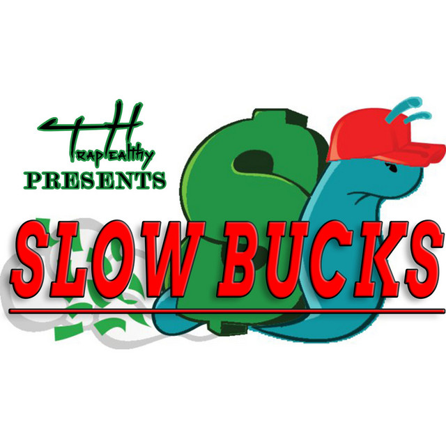 Slow Bucks